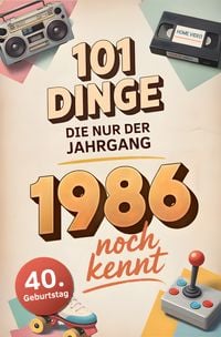Produktbild: 101 Dinge, die nur der Jahrgang 1986 noch kennt