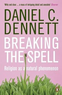 Bild vom Artikel Breaking the Spell vom Autor Daniel C. Dennett