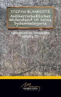 Produktbild: Antiherrschaftlicher Widerstand ist keine Systemkategorie