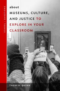 Produktbild: About Museums, Culture, and Justice to Explore in Your Classroom