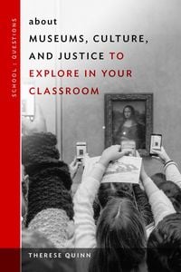 Produktbild: About Museums, Culture, and Justice to Explore in Your Classroom