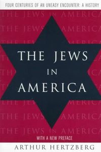 Produktbild: Hertzberg, A: Jews in America - Four Centuries of an Uneasy