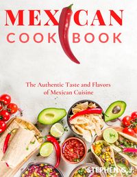 Produktbild: Mexican Cookbook: The Real Flavors Recipes of the Mexican Dishes