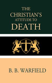 Produktbild: The Christian's Attitude Toward Death