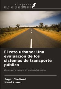 Produktbild: El reto urbano: Una evaluaci&oacute;n de los sistemas de transporte p&uacute;blico
