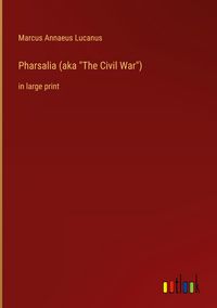 Produktbild: Pharsalia (aka "The Civil War")