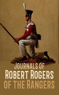 Bild vom Artikel Journals of Robert Rogers of the Rangers vom Autor Robert Rogers
