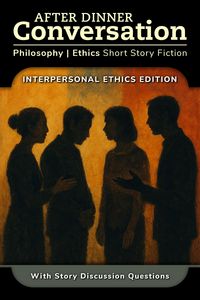 Produktbild: After Dinner Conversation - Interpersonal Ethics (After Dinner Conversation - Themes, #12)