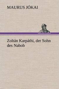 Produktbild: Zolt&aacute;n Karp&aacute;thi, der Sohn des Nabob