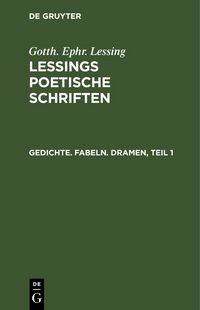 Produktbild: Gedichte. Fabeln. Dramen, Teil 1