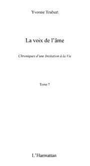 Produktbild: La voix de l'Ame - chroniques d'une invitation a la vie - to