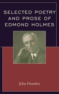 Produktbild: Selected Poetry and Prose of Edmond Holmes
