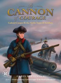 Produktbild: The Cannon of Courage: Gabriel Cooper & the Noble Train of Artillery