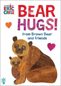 Produktbild: Bear Hugs! from Brown Bear and Friends (World of Eric Carle)