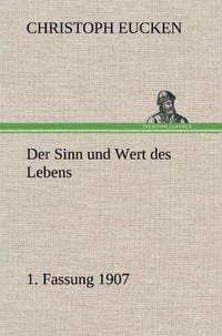 Produktbild: Der Sinn und Wert des Lebens. 1. Fassung 1907