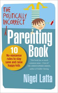 Produktbild: The Politically Incorrect Parenting Book