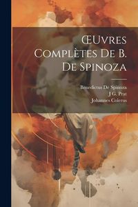 Produktbild: OEuvres Compl&egrave;tes De B. De Spinoza