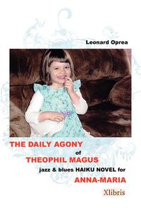 Produktbild: The Daily Agony of Theophil Magus
