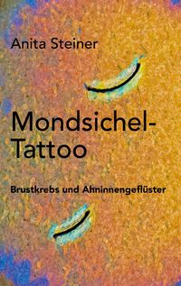Bild vom Artikel Mondsichel-Tattoo vom Autor Anita Steiner