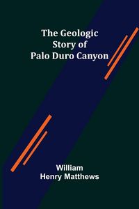 Produktbild: The Geologic Story of Palo Duro Canyon