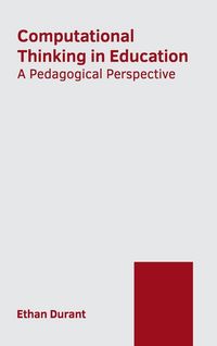 Produktbild: Computational Thinking in Education: A Pedagogical Perspective