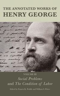 Produktbild: The Annotated Works of Henry George: Social Problems and The Condition of Labor