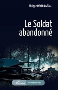 Produktbild: Le soldat abandonn&eacute;