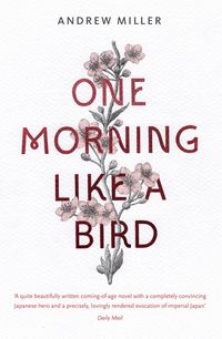 Bild vom Artikel Miller, A: One Morning Like a Bird vom Autor Andrew Miller