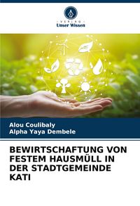 Produktbild: Bewirtschaftung von Festem Hausm&uuml;ll in der Stadtgemeinde Kati