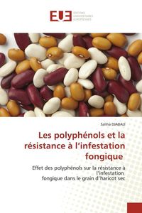 Produktbild: Les polyph&eacute;nols et la r&eacute;sistance &agrave; l'infestation fongique