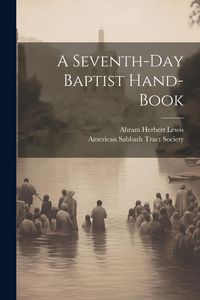 Produktbild: A Seventh-day Baptist Hand-book