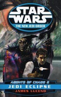 Produktbild: Star Wars: The New Jedi Order - Agents Of Chaos Jedi Eclipse