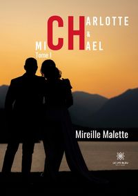 Produktbild: Mireille Malette: Charlotte et Michael