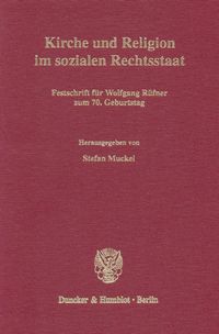 Kirche und Religion im sozialen Rechtsstaat.