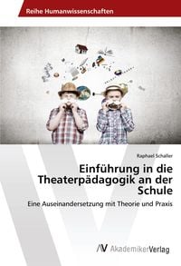 Produktbild: Einf&uuml;hrung in die Theaterp&auml;dagogik an der Schule