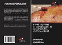 Produktbild: Ferite in pronto soccorso: qual &egrave; la responsabilit&agrave; dell'infermiere?