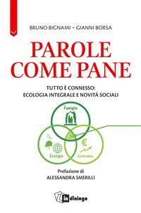Produktbild: Parole come pane. Tutto &egrave; connesso: ecologia integrale e novit&agrave; sociali