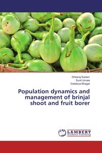 Produktbild: Population dynamics and management of brinjal shoot and fruit borer