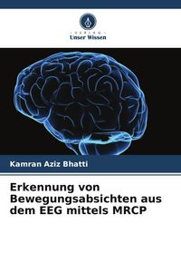 Produktbild: Erkennung von Bewegungsabsichten aus dem EEG mittels MRCP