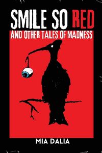 Produktbild: Smile So Red and Other Tales of Madness