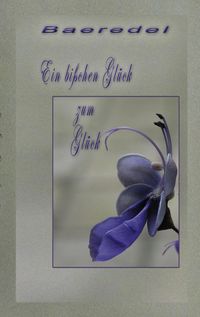 Produktbild: Ein bi&szlig;chen Gl&uuml;ck zum Gl&uuml;ck