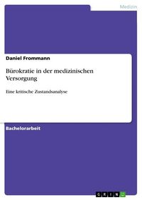 Produktbild: B&uuml;rokratie in der medizinischen Versorgung