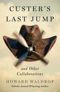 Produktbild: Custer's Last Jump and Other Collaborations