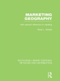 Produktbild: Marketing Geography (Rle Retailing and Distribution): With Special Reference to Retailing