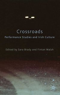 Produktbild: Crossroads: Performance Studies and Irish Culture