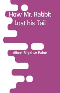Produktbild: How Mr. Rabbit Lost his Tail