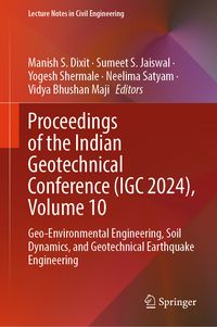 Produktbild: Proceedings of the Indian Geotechnical Conference (IGC 2024), Volume 10