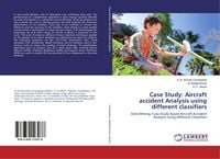 Produktbild: Case Study: Aircraft accident Analysis using different classifiers