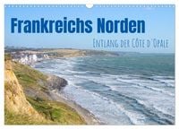 Produktbild: Frankreichs Norden - Entlang der C&ocirc;te d'Opale (Wandkalender 2026 DIN A3 quer), CALVENDO Monatskalender
