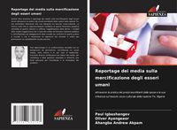 Produktbild: Reportage dei media sulla mercificazione degli esseri umani